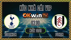 Kèo Nhà Cái Tottenham vs Fulham – Soi Kèo Premier League 30/11/2025