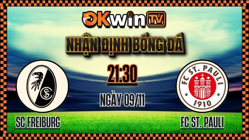 Nhận Định SC Freiburg vs FC St. Pauli – 21:30 Ngày 09/11/2025: Cuộc Chiến Thoát Hiểm Tại Bundesliga
